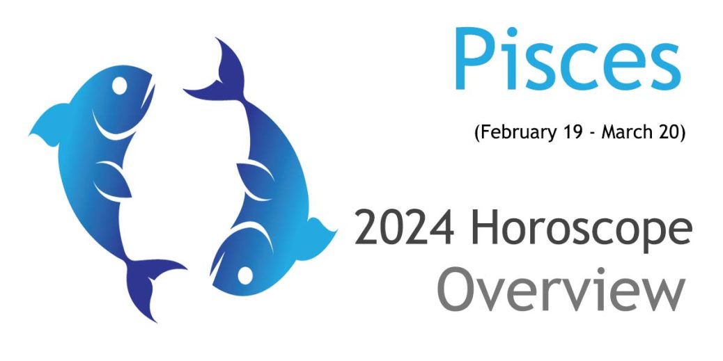 2024 Pisces Yearly Horoscope